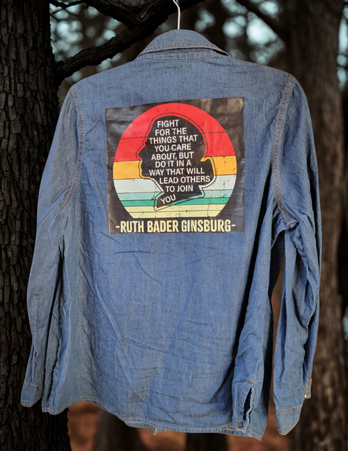 Fight For the Things You Care About ~RBG